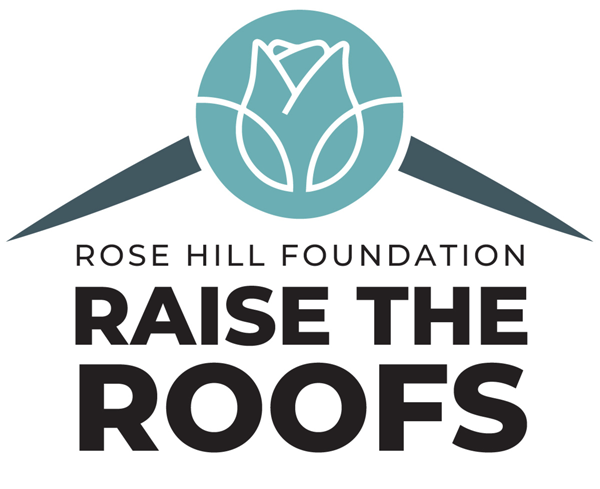 Rose Hill Foundation Raise the Roofs logo image
